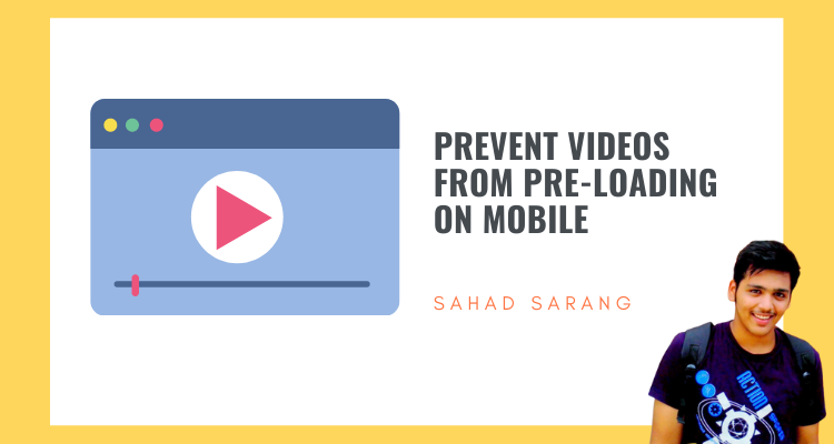 Prevent Videos From Pre-loading On Mobile