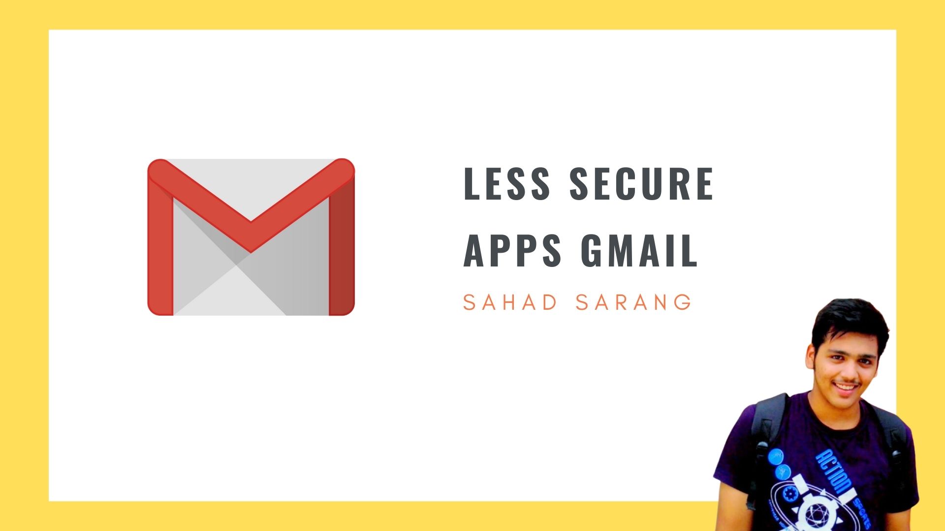 Use Secure Apps Gmail for SMTP | Sahad Sarang